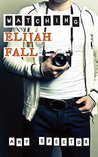 Watching Elijah Fall (Short North #1)