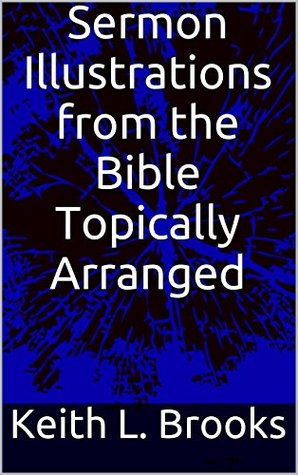 sermon-illustrations-from-the-bible-topically-arranged