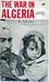 The War In Algeria by Jules Roy