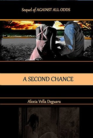 A second chance: Sequel of Against all odds por Alexia Vella Deguara PDF MOBI -