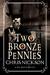 Two Bronze Pennies A Police Procedural Set in Late 19th Century England (Detective Inspector Tom Harper, #2) by Chris Nickson