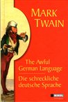 The Awful German Language / Die schreckliche deutsche Sprache cover