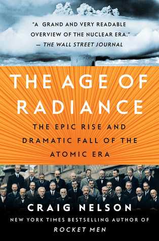 The Epic Rise and Dramatic Fall of the Atomic Era - Craig Nelson