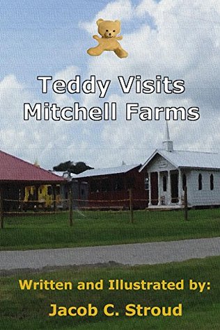 Teddy Visits Mitchell Farms by Jacob C. Stroud