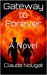 Gateway to Forever, a novel by Claude Nougat