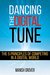 Dancing the Digital Tune The 5 Principles of Competing in a Digital World by Manish Grover
