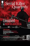 Serial Killer Quarterly Vol.1 No.3 "Unsolved in North America" cover