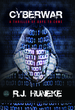 Cyberwar by R.J. Huneke