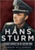 Hans Sturm A Soldier's Odyssey on the Eastern Front by Gordon Williamson