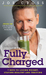 Reboot with Joe Fully Charged 7 Keys to Losing Weight, Staying Healthy and Thriving by Joe Cross