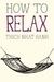 How to Relax (Mindfulness Essentials, #5) by Thich Nhat Hanh