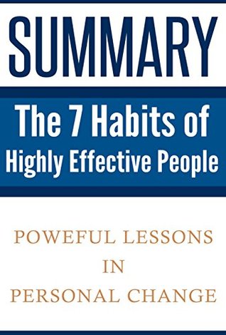 Summary The 7 Habits Of Highly Effective People Powerful Lessons