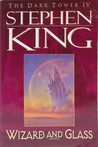 Wizard and Glass (The Dark Tower, #4)