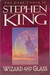 Wizard and Glass (The Dark Tower, #4) by Stephen King