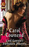 Lord Gawain's Forbidden Mistress (The Knights of Champagne # 3)