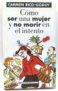 Cómo ser una mujer y no morir en el intento Book Cover