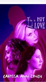 This Is Not About Love