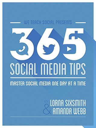 365-social-media-tips-master-social-media-one-day-at-a-time-1