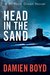 Head In The Sand (The DI Nick Dixon Crime Series #2) by Damien Boyd