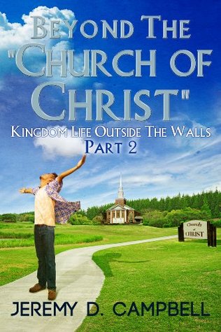 beyond-the-church-of-christ-part-2
