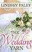 The Wedding Yarn by Lindsey Paley