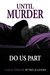 Until Murder Do Us Part by Treg Julander