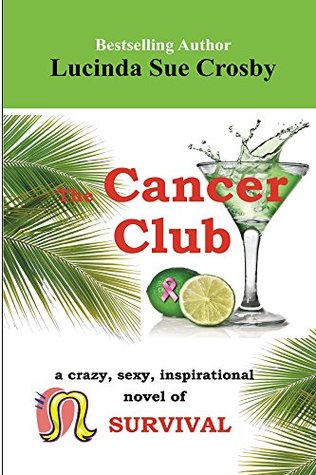 the-cancer-club-a-crazy-sexy-inspirational-novel-of-survival