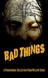 Bad Things