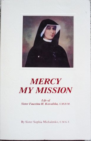 Triumph Through Trial The Untold Story Behind the Canonization of Sister Maria Faustina Kowalska
