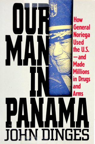 Our Man in Panama: How General Noriega Used the United States- And Made Millions in Drugs and Arms DJVU PDF por John Dinges