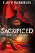 Sacrificed (The Last Oracle, #1) by Emily Wibberley