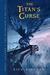The Titan's Curse (Percy Jackson and the Olympians Series #3) by Rick Riordan