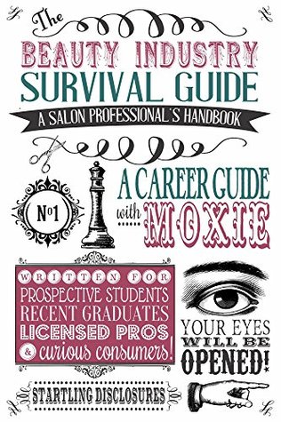 The Beauty Industry Survival Guide: A Salon Professional's Handbook - FB2 EPUB
