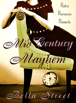 Mid-Century Mayhem (Retro Romance Presents: Time Travel By Design, #1)