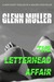 The Letterhead Affair by Glenn Muller