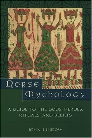 Norse Mythology: A Guide to Gods, Heroes, Rituals, and Beliefs