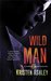 Wild Man (Dream Man, #2) by Kristen Ashley