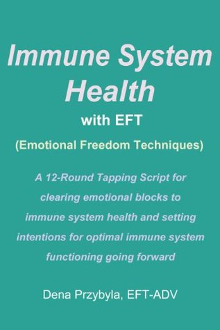 immune-system-health-with-eft-emotional-freedom-techniques-a-12-round-tapping-script-for-clearing-the-way-to-optimal-immune-system-functioning