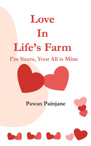Love in Life's Farm by Pawan Painjane