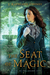 The Seat of Magic (The Golden City, #2) by J. Kathleen Cheney