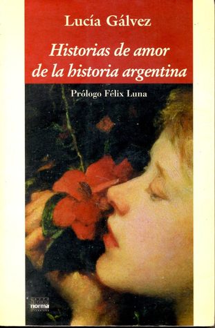 Historias de amor de la historia argentina (Spanish Edition)