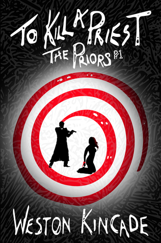 To Kill a Priest: The Priors, Part 1