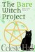 The Bare Witch Project (Kitty Coven #1) by Celeste Hall
