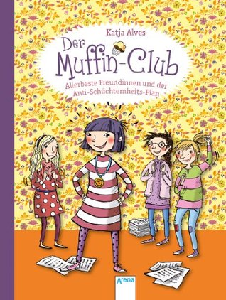 Allerbeste Freundinnen und der Anti-Schüchternheitsplan: Der Muffin-Club DJVU PDF FB2 -