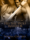 His She-Wolf Warrior (Wulf's Den, #5)