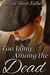 Too Long Among the Dead by Paul Alan Fahey