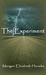 The Experiment by Morgan Elizabeth Huneke