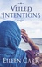 Veiled Intentions by Eileen Carr