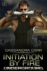 Initiation by Fire (Underground #3)