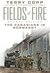 Fields of Fire The Canadians in Normandy Second Edition (Joanne Goodman Lectures) by Terry Copp
